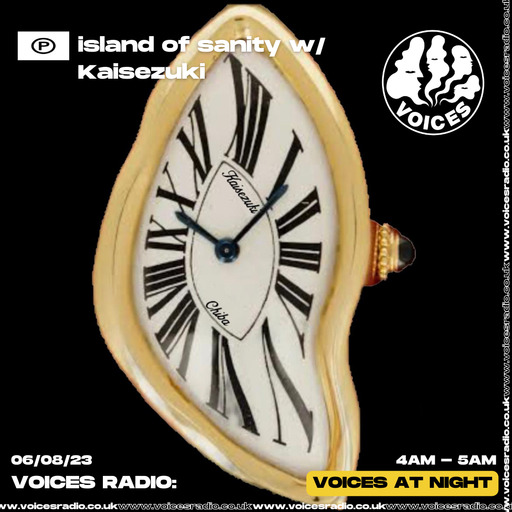 Island Of Sanity W/ Kaisezuki - 06/08/23 - Voices Radio