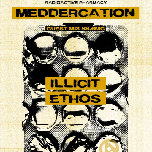 Illicit Ethos: Meddercation Interview & Guest Mix -  18/02/2026