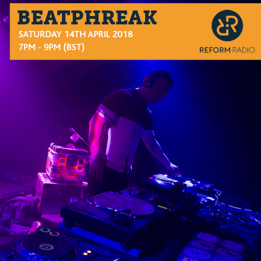 Beatphreak 14th April 2018