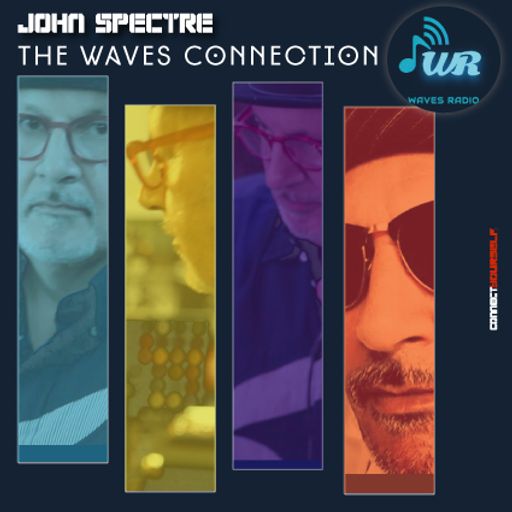 JOHN SPECTRE for Waves Radio #7 - The Waves Connection