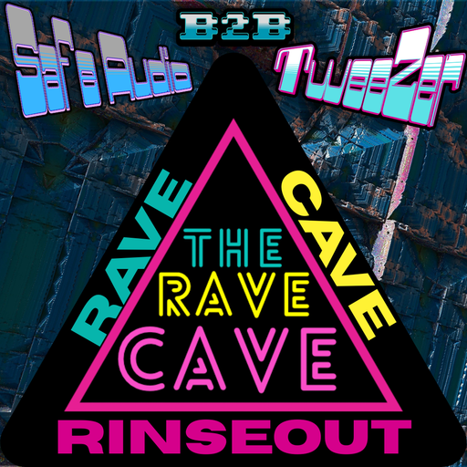 Rave Cave Rinseout #13 Safe Audio B2B TweeZer