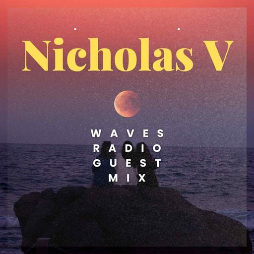GUEST for Waves Radio by  NICHOLAS V