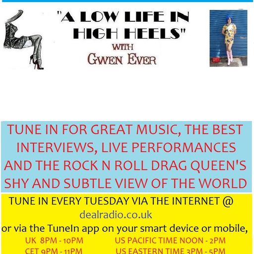 A LOW LIFE IN HIGH HEELS WITH GWEN EVER RADIO SHOW 6TH AUGUST 2024 EDITION