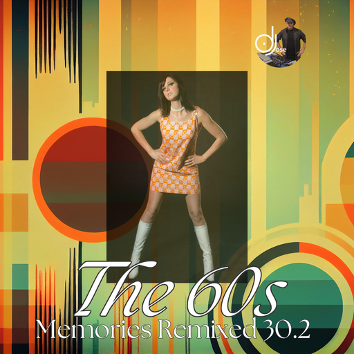 The 60s Memories Remixed Vibes 30.2