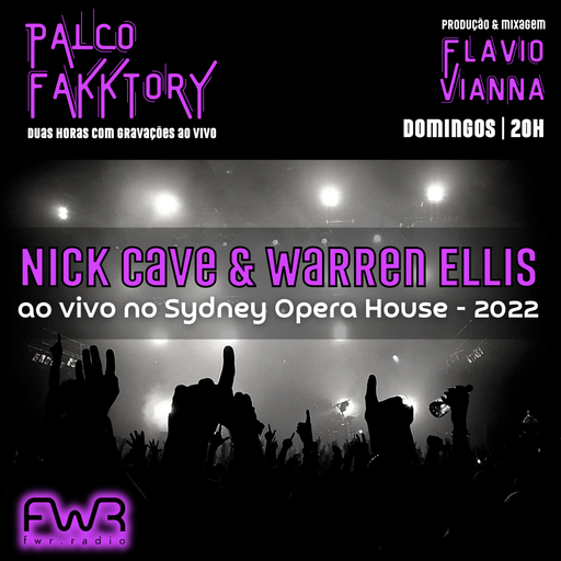 Palco Fakktory 159 - Nick Cave e Warren Ellis -26.5.2024