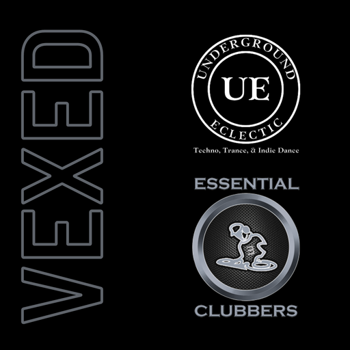 VEXED v31 (Underground_Eclectic 073 & Essential Clubbers 243)
