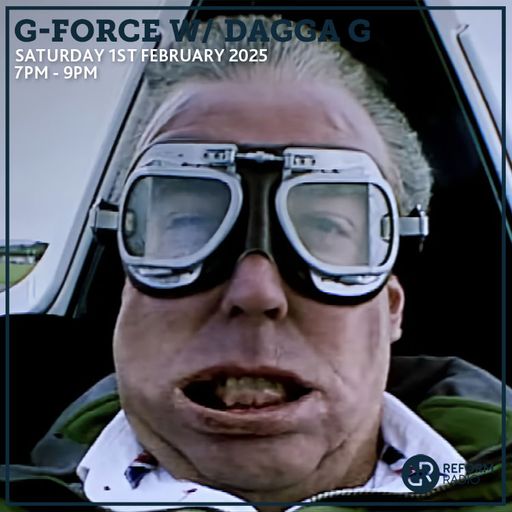 G-Force w/ Dagga G 1st February 2025