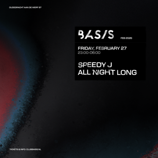 Speedy J at "All Night Long" @ BASIS (Utrecht-NL) - 27 February 2026