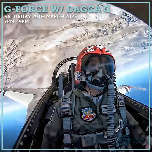 G-Force w/ Dagga G 29th March 2025