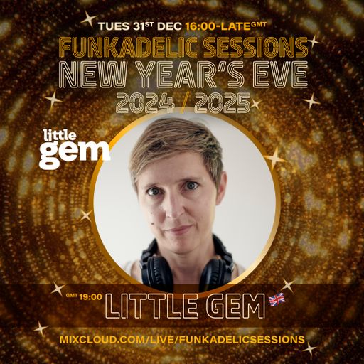 Little Gem - Funkadelic Sessions | NEW YEAR'S EVE - 31-DEC-2024