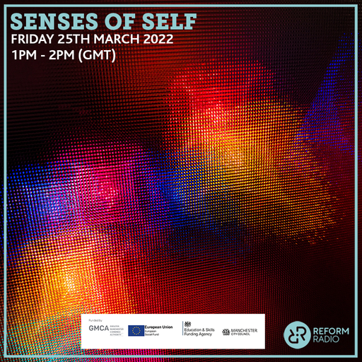 Senses Of Self 25th March 2022