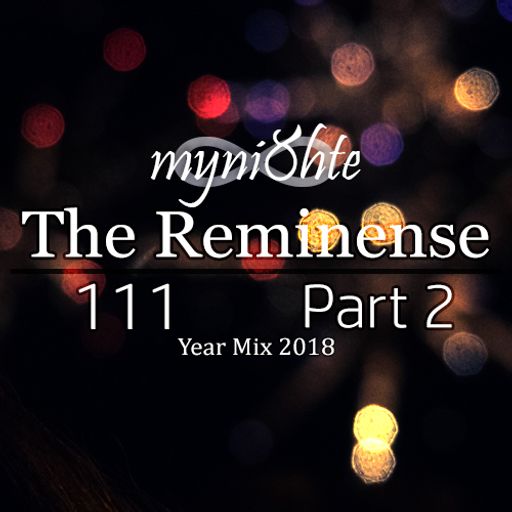 The Reminense 111 (Year Mix 2018) - Part 2
