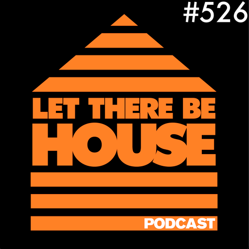 Let There Be House podcast with Glen Horsborough #526