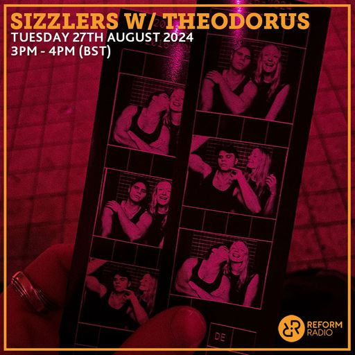 Sizzlers w/ Theodorus 27th August 2024