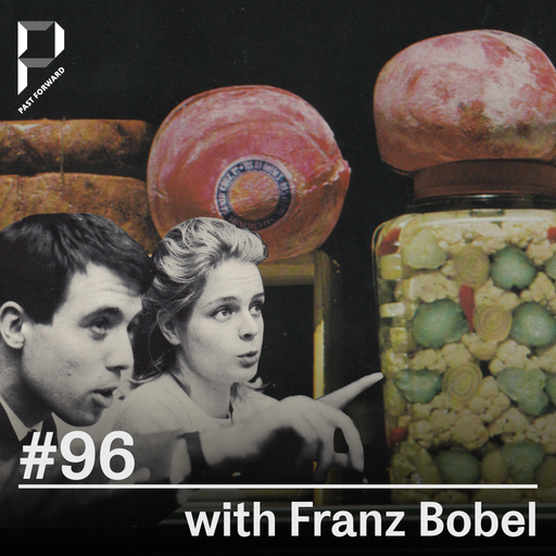 Past Forward #96 with Franz Bobel 02.11.2024