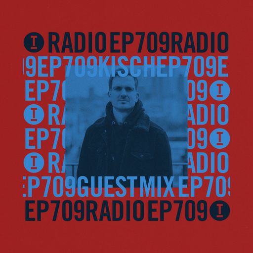 Toolroom Radio EP709 - Kisch Guest Mix