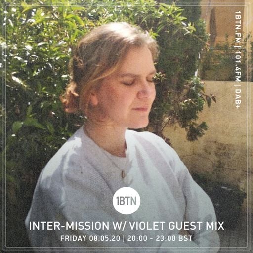 INTER-MISSION with Guest Mix From Violet - 08.05.2020