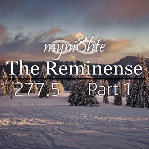The Reminense 277.5 - Part 1