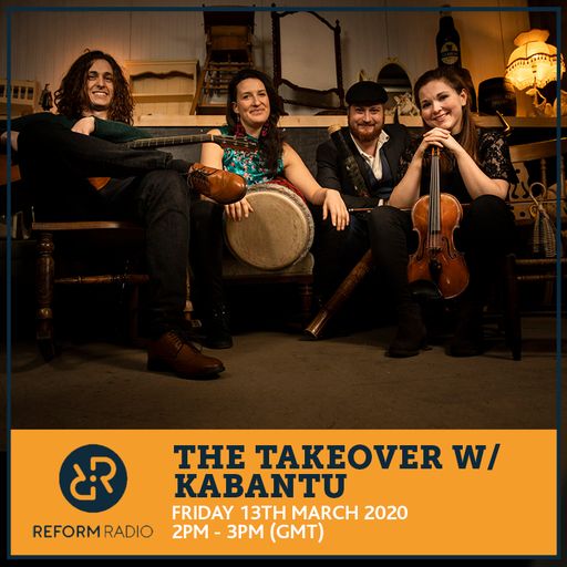The Takeover w/ Kabantu 13th March 2020