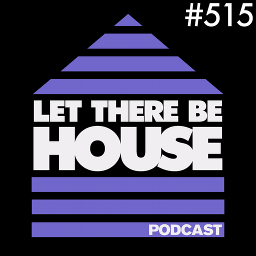 Let There Be House Podcast With Queen B #515