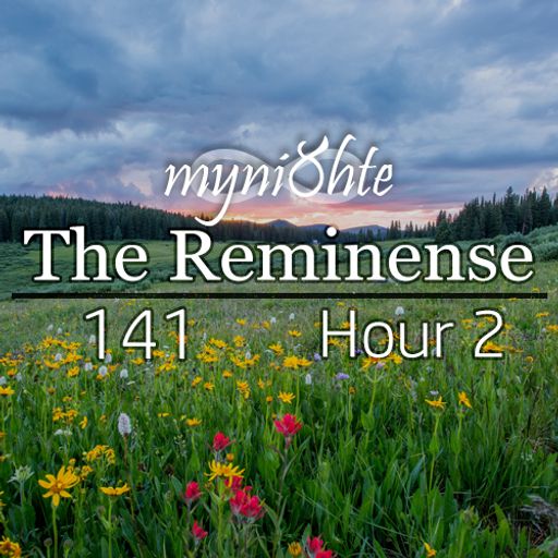 The Reminense 141 - Hour 2