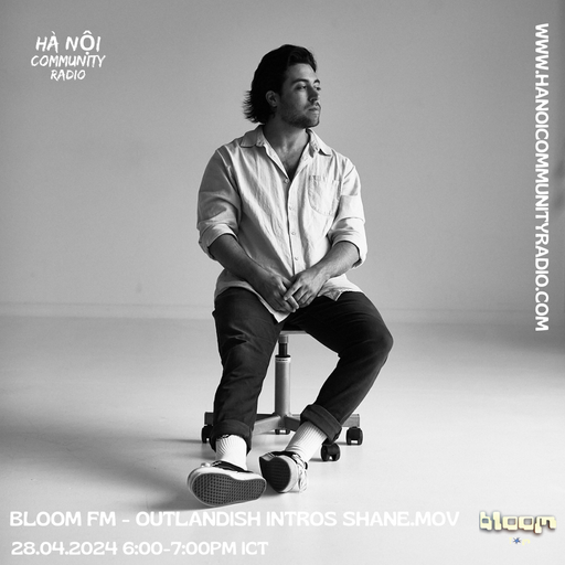 Bloom FM w/ Shane.MOV 28.4.24