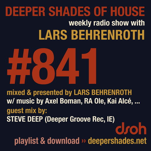 Deeper Shades Of House #841 w/ exclusive guest mix by STEVE DEEP