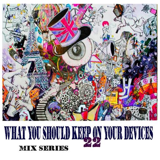 What You Should Keep On Your Devices - Mix Series - No.22. - Triphopoid