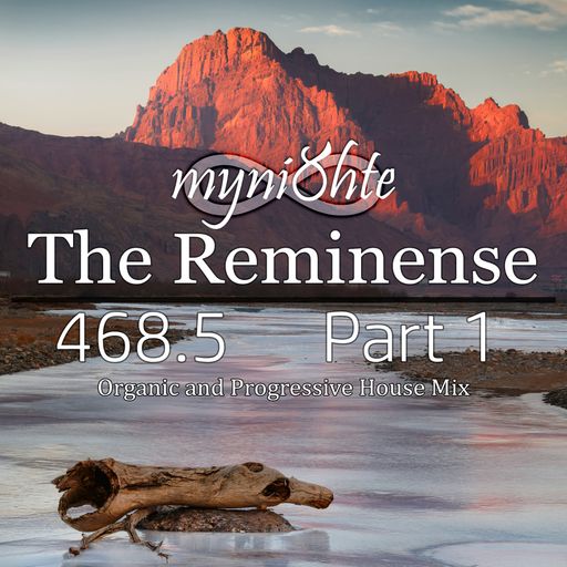 The Reminense 468.5 - Part 1