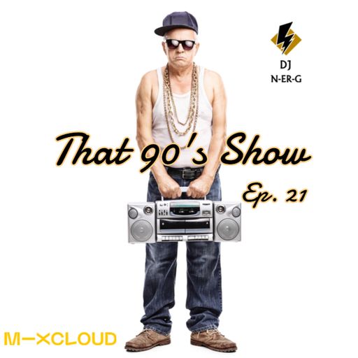 That 90's Show Ep. 21 // Rap // Rock