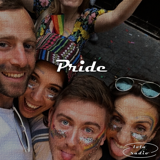Lola Radio | Pride Pre-Drinks | 02.07.22