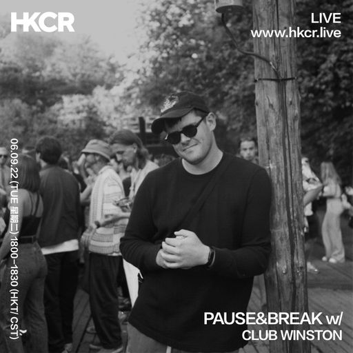 PAUSE&BREAK w/ Club Winston - 06/09/2022
