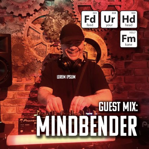 Feed Your Head hosted by the Hutchinson Brothers with Mindbender