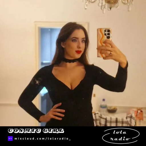 Lola Radio | Cosmic Girl 003 | 15.11.24