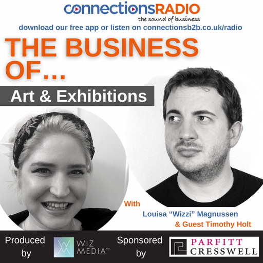 The Business of Art & Exhibitions with guest Timothy Holt