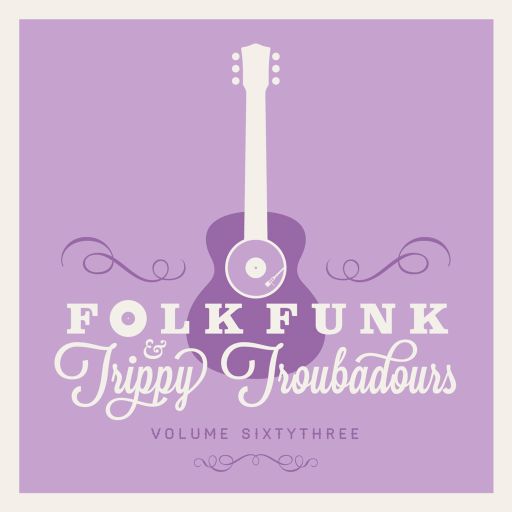 FOLK FUNK & TRIPPY TROUBADOURS VOLUME 63