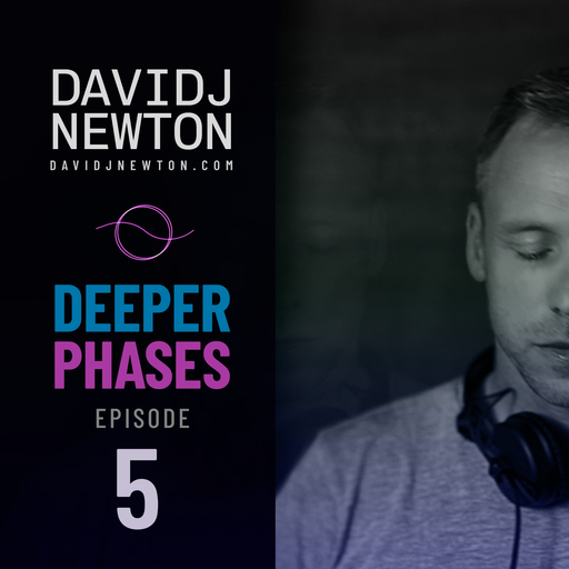 Deeper Phases - 5 - David J Newton - 2026-03-20 - Nottingham UK