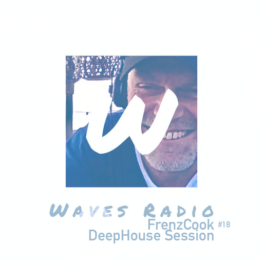FRENZCOOK DeepHouse Session for Waves Radio #18