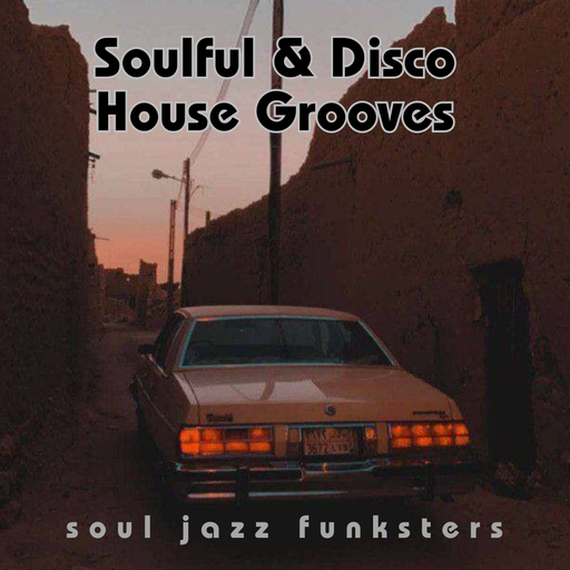 Soul Jazz Funksters - Soulful & Disco House Grooves
