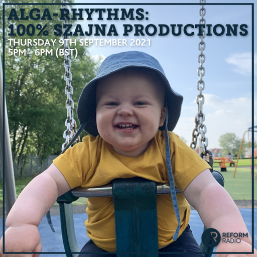 Alga-Rhythms: 100% Szajna Productions 9th September 2021