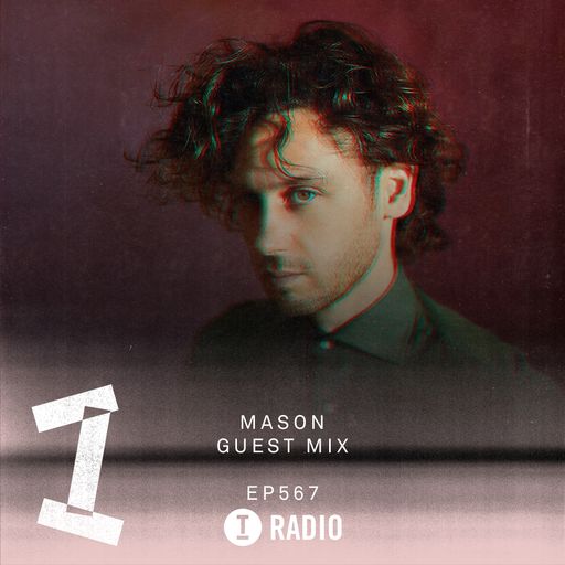 Toolroom Radio EP567 - Mason Guest Mix