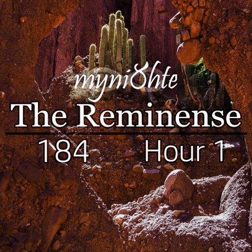 The Reminense 184 - Hour 1