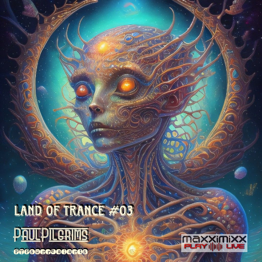 Land of Trance #03 Paul Pilgrims for Maxximixx Play Live October 2K23