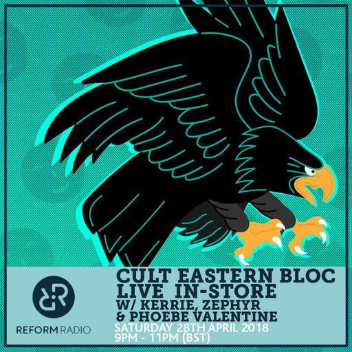 CULT Eastern Bloc Live In-Store w/ Kerrie, Zephyr & Phoebe Valentine 28th April 2018