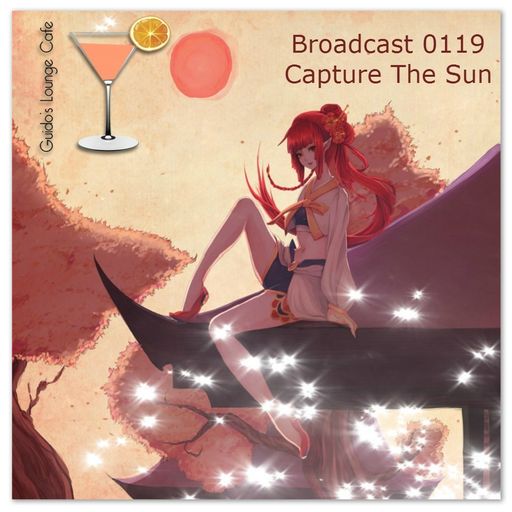 Guido's Lounge Cafe Broadcast 0119 Capture The Sun (20140613)