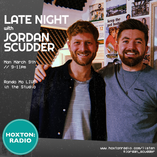 Late Night with Jordan Scudder: March 9th 2020 w/ Rondo Mo