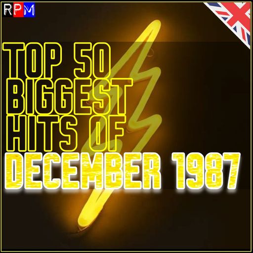 TOP 50 BIGGEST HITS OF DECEMBER 1987