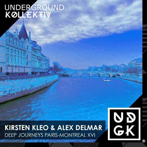Kirsten Kleo & Alex Delmar - Deep Journeys Paris-Montreal XVI (UDGK: 28/02/2023)