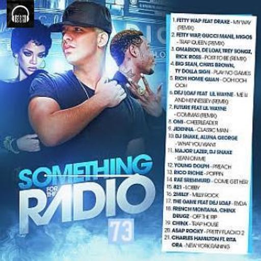 SOMETHING FOR THE RADIO PT. 73