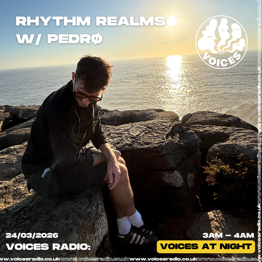 RHYTHM REALMS w/ PEDRØ  - 24/03/26 - [Voices Radio]